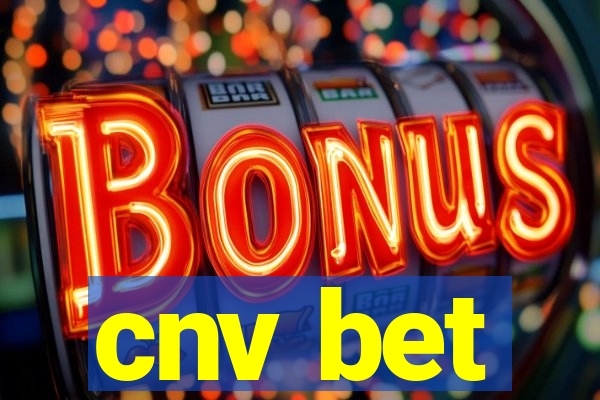 cnv bet